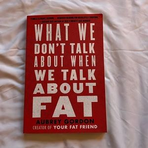 BOOK: What We Don’t Talk About When We Talk About Fat by Aubrey Gordon